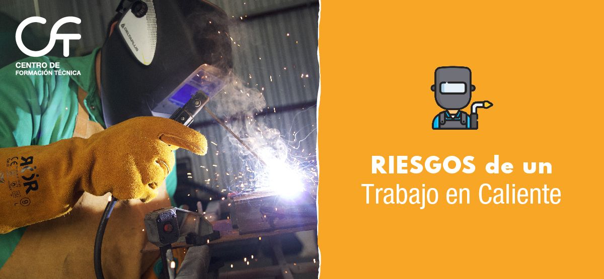 Trabajos en Caliente y sus riesgos asociados